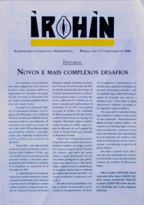 Primeira edição do jornal IROHIN, publicada em maio/junho de 1996, com o subtítulo “Acompanhamento Legislativo e Administrativo”. O editorial tem como título “Novos e mais complexos desafios” e discute o avanço da luta do Movimento Negro na formulação de políticas públicas e na criação de instrumentos jurídicos contra o racismo no Brasil. O texto destaca o papel das entidades negras, ações governamentais desde 1983, e a necessidade de uma organização não governamental plural. Assinam o editorial Edson Cardoso, Maria Aparecida Silva Bento, Sueli Carneiro, Hédio Silva Júnior, Ivanir dos Santos e João Carlos Nogueira.